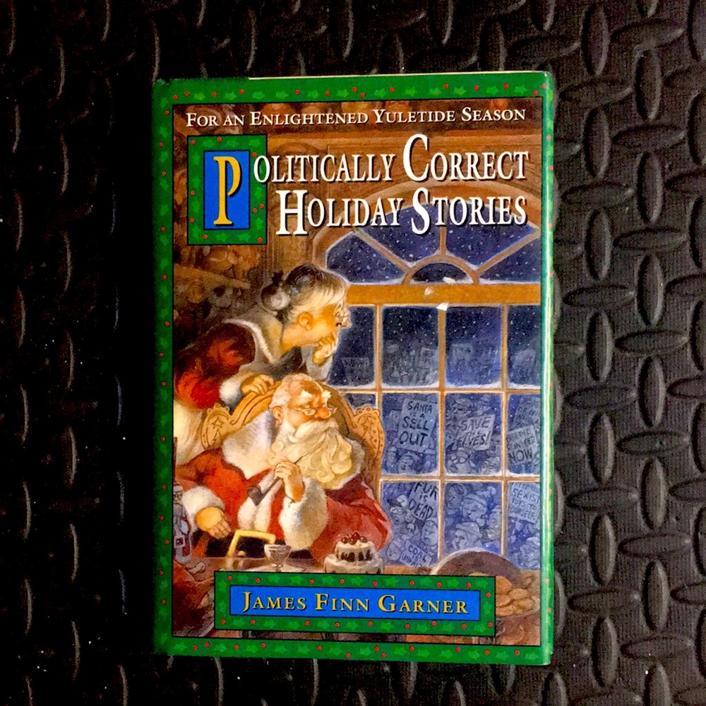 “Politically Correct Holiday Stories” humour Book by James Finn Garner